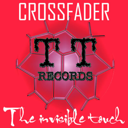 CROSSFADER-THE INVISIBLE TOUCH
