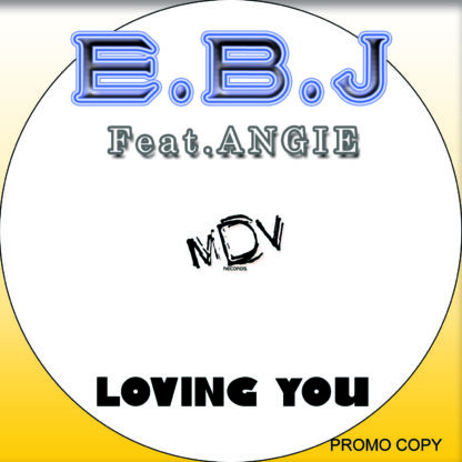 E.B.J FEAT. ANGIE-LOVING YOU