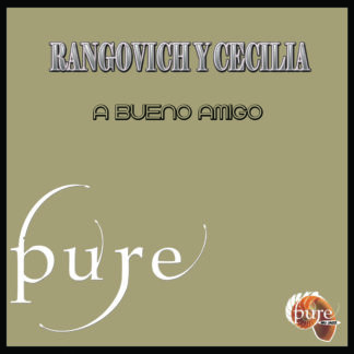 RANGOVICH Y CECILIA-A BUENO AMIGO