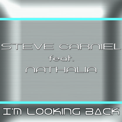 STEVE CARNIEL Feat.NATHALIA-I'M LOOKING BACK